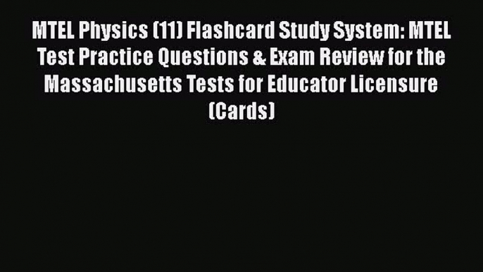 [PDF] MTEL Physics (11) Flashcard Study System: MTEL Test Practice Questions & Exam Review