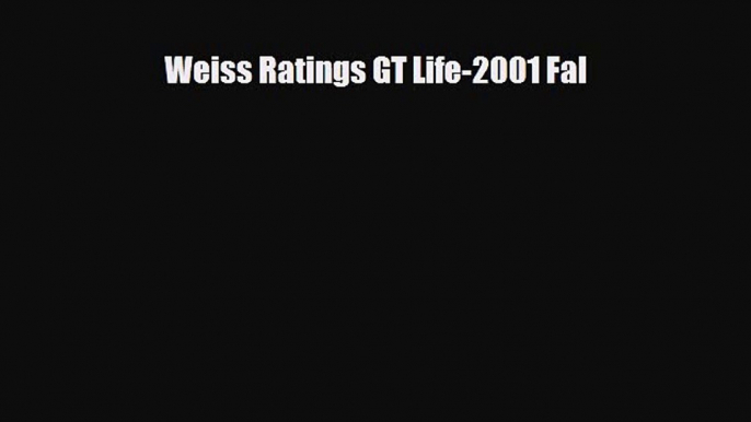 [PDF] Weiss Ratings GT Life-2001 Fal Download Full Ebook