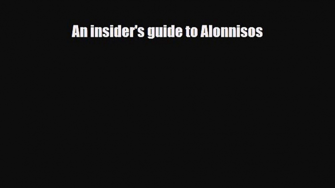 PDF An insider's guide to Alonnisos PDF Book Free