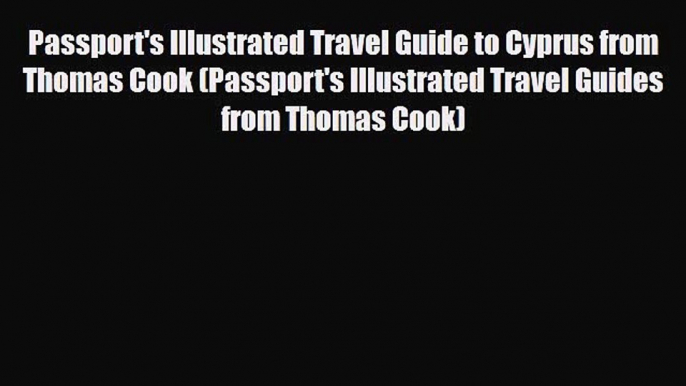 PDF Passport's Illustrated Travel Guide to Cyprus from Thomas Cook (Passport's Illustrated