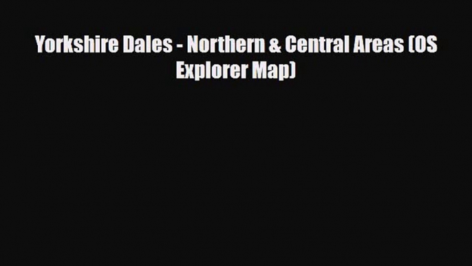 Download Yorkshire Dales - Northern & Central Areas (OS Explorer Map) Free Books