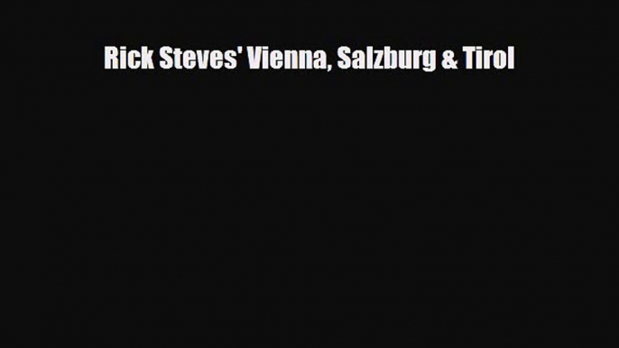 Download Rick Steves' Vienna Salzburg & Tirol Free Books