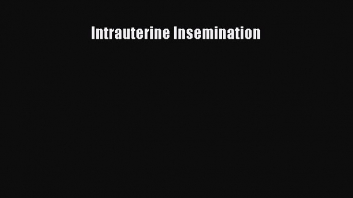 Download Intrauterine Insemination Ebook Free