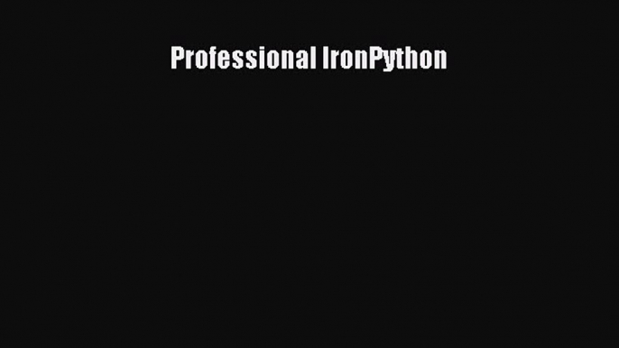 PDF Professional IronPython Free Books