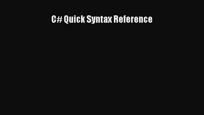 PDF C# Quick Syntax Reference Free Books