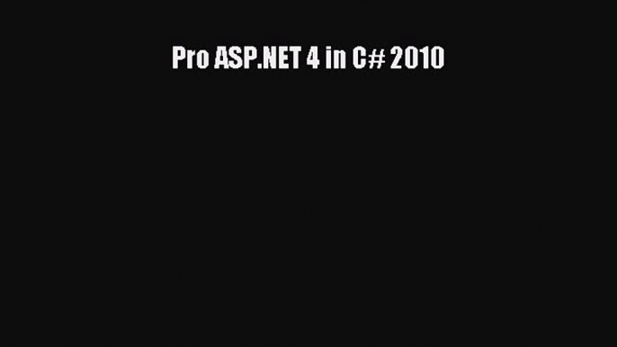 Download Pro ASP.NET 4 in C# 2010  EBook