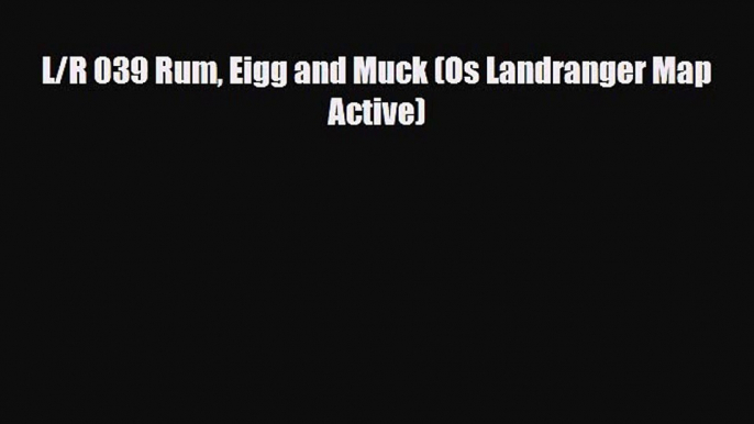 PDF L/R 039 Rum Eigg and Muck (Os Landranger Map Active) Ebook