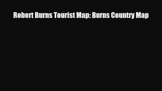 PDF Robert Burns Tourist Map: Burns Country Map Free Books