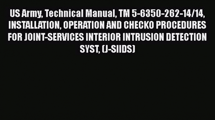 Download US Army Technical Manual TM 5-6350-262-14/14 INSTALLATION OPERATION AND CHECKO PROCEDURES