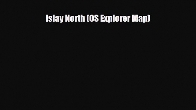 Download Islay North (OS Explorer Map) Ebook