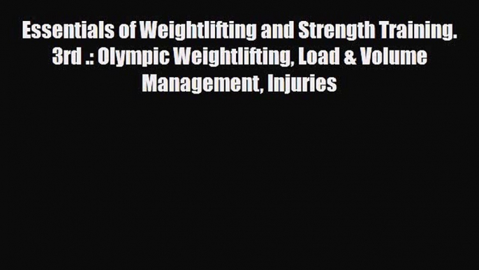 PDF Essentials of Weightlifting and Strength Training. 3rd .: Olympic Weightlifting Load &