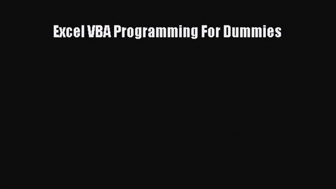 Read Excel VBA Programming For Dummies Ebook Free