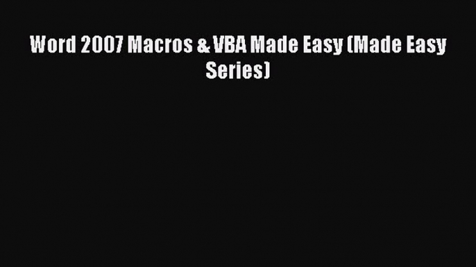 Download Word 2007 Macros & VBA Made Easy (Made Easy Series) PDF Online