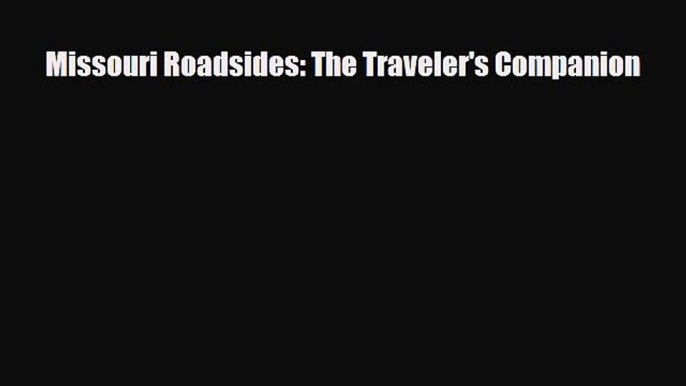 PDF Missouri Roadsides: The Traveler's Companion PDF Book Free