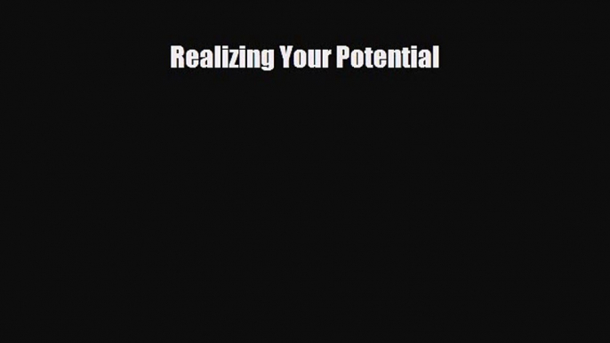 PDF Realizing Your Potential PDF Book Free