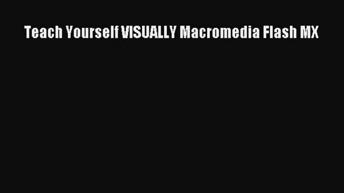 Read Teach Yourself VISUALLY Macromedia Flash MX Ebook