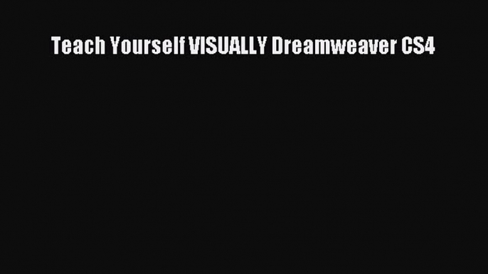 Download Teach Yourself VISUALLY Dreamweaver CS4 Ebook