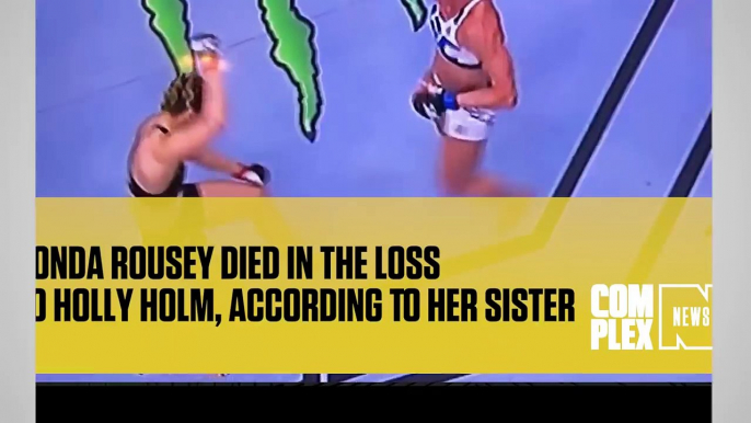 A Part of Ronda Rousey Died in the Loss to Holly Holm, According to Her Sister
