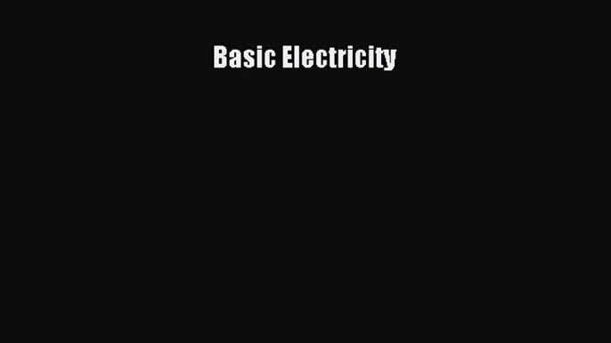 Read Basic Electricity PDF Free