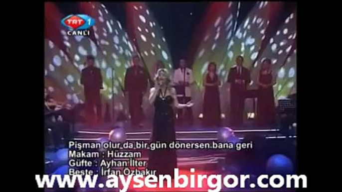 ♫♪ Ayşen Birgör Pişman Olur Da Bir Gün Dönersen Bana Geri ♫♪