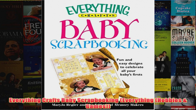 Download PDF  Everything Crafts Baby Scrapbooking Everything Hobbies  Games FULL FREE