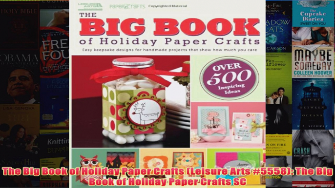 Download PDF  The Big Book of Holiday Paper Crafts Leisure Arts 5558 The Big Book of Holiday Paper FULL FREE