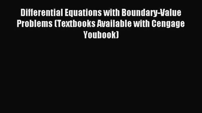 Read Differential Equations with Boundary-Value Problems (Textbooks Available with Cengage