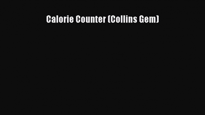 Download Calorie Counter (Collins Gem) PDF Online