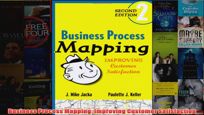 Download PDF  Business Process Mapping Improving Customer Satisfaction FULL FREE