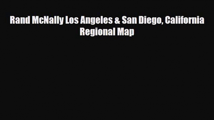 Download Rand McNally Los Angeles & San Diego California Regional Map Free Books