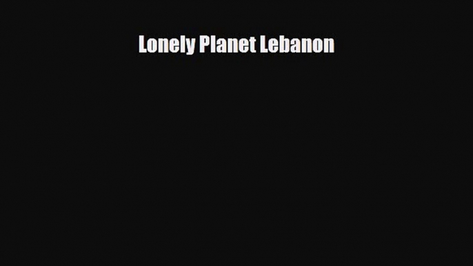 Download Lonely Planet Lebanon Free Books
