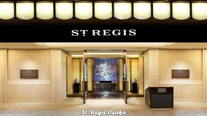 Hotels in Osaka St Regis Osaka Japan