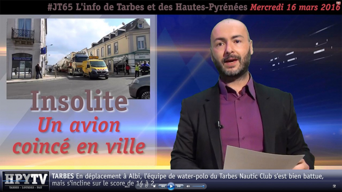 [JT65] L'info de Tarbes et des Hautes-Pyrénées (16 mars 2016)