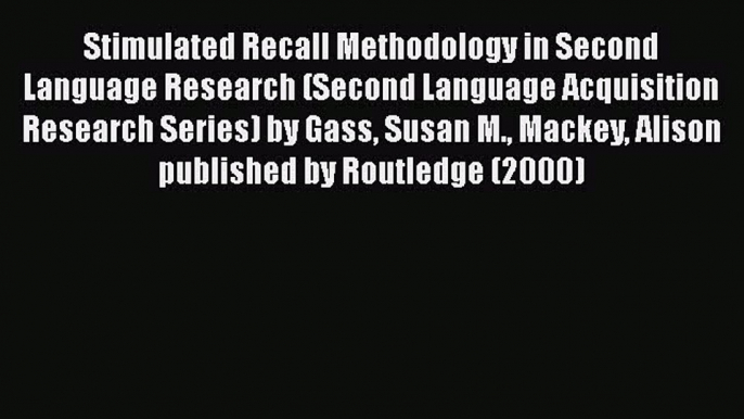 [PDF] Stimulated Recall Methodology in Second Language Research (Second Language Acquisition