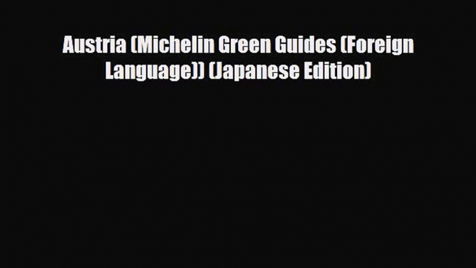 Download Austria (Michelin Green Guides (Foreign Language)) (Japanese Edition) Ebook