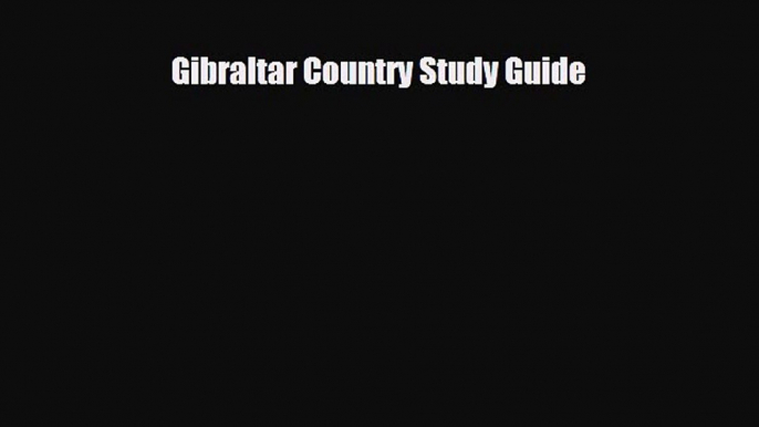 Download Gibraltar Country Study Guide PDF Book Free