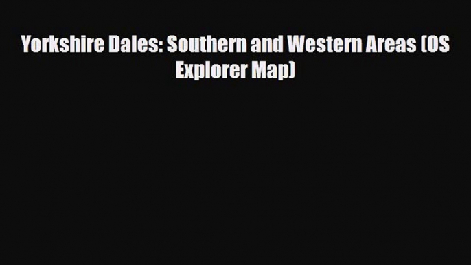 Download Yorkshire Dales: Southern and Western Areas (OS Explorer Map) PDF Book Free