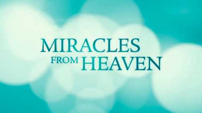 Trailer: Miracles from Heaven