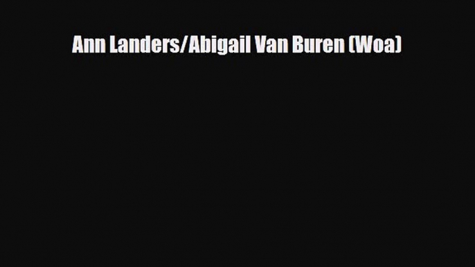 Read ‪Ann Landers/Abigail Van Buren (Woa) Ebook Free