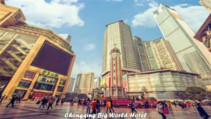 Hotels in Chongqing Chongqing Big World Hotel China