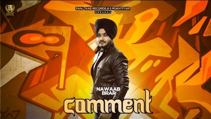 New Punjabi Songs 2016 ● Comment ● Nawaab Brar ● Punjabi Song ● Panj-aab Records