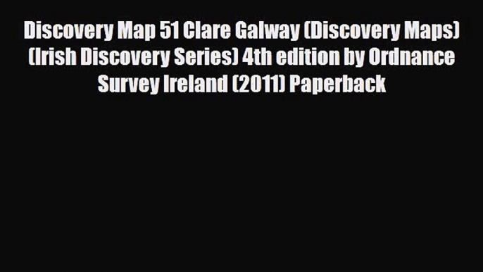 PDF Discovery Map 51 Clare Galway (Discovery Maps) (Irish Discovery Series) 4th edition by