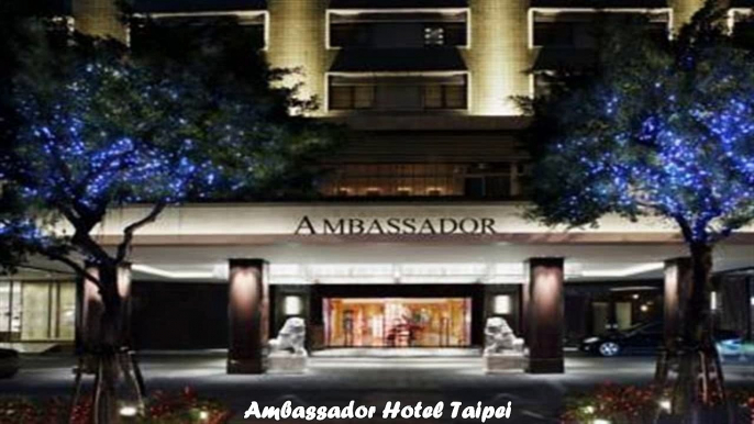 Hotels in Taipei Ambassador Hotel Taipei Taiwan