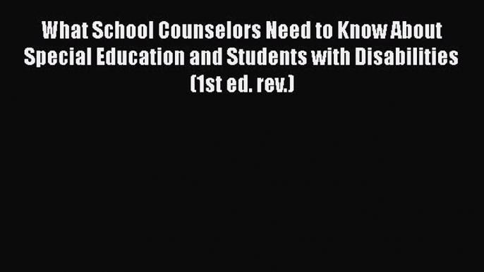 [PDF] What School Counselors Need to Know About Special Education and Students with Disabilities