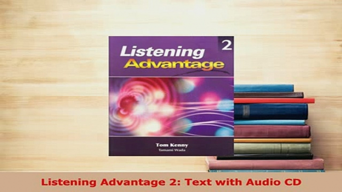 PDF  Listening Advantage 2 Text with Audio CD Free Books