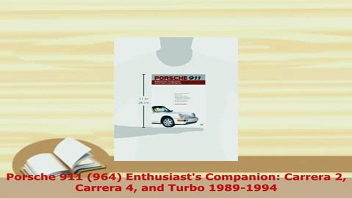 PDF  Porsche 911 964 Enthusiasts Companion Carrera 2 Carrera 4 and Turbo 19891994 Download Full Ebook