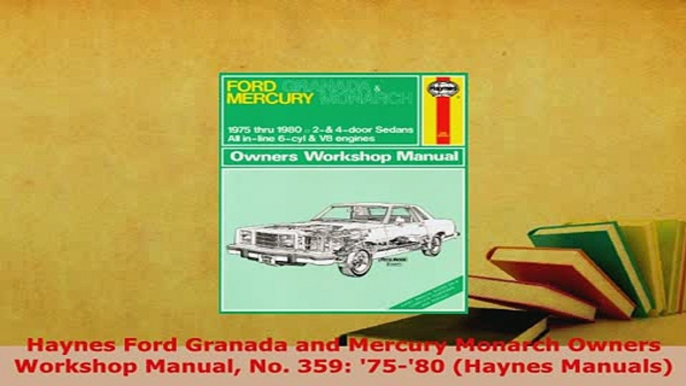 Download  Haynes Ford Granada and Mercury Monarch Owners Workshop Manual No 359 7580 Haynes PDF Full Ebook