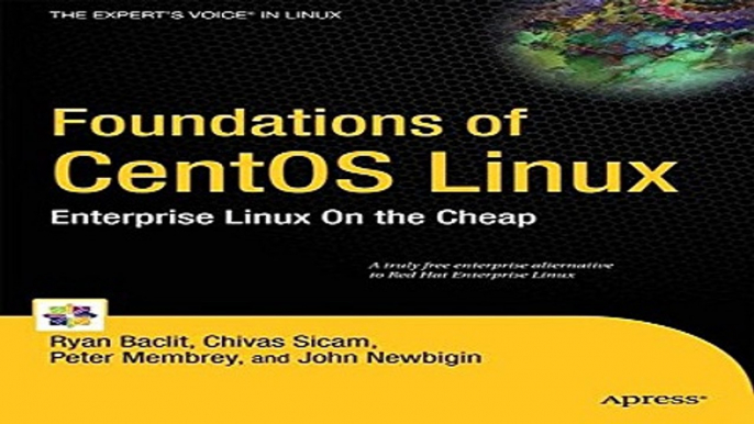 Read Foundations of CentOS Linux  Enterprise Linux On the Cheap  Books for Professionals by