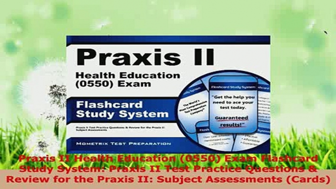 PDF  Praxis II Health Education 0550 Exam Flashcard Study System Praxis II Test Practice Read Online