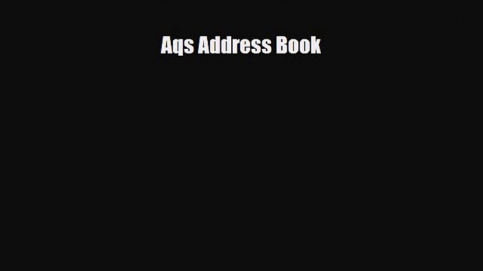 Read ‪Aqs Address Book‬ Ebook Free